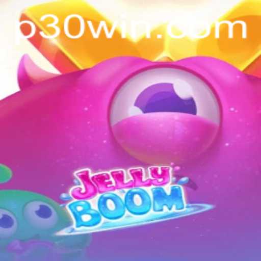 Exploring the Exciting World of JellyBoom and the Thrill of 30win