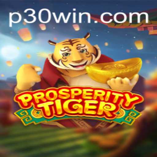Unveiling the Thrills of ProsperityTiger: A Comprehensive Guide