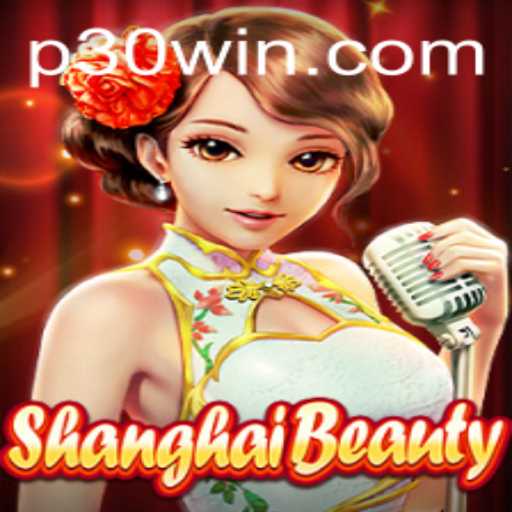 Discover the World of ShanghaiBeauty: A Captivating Journey with 30win