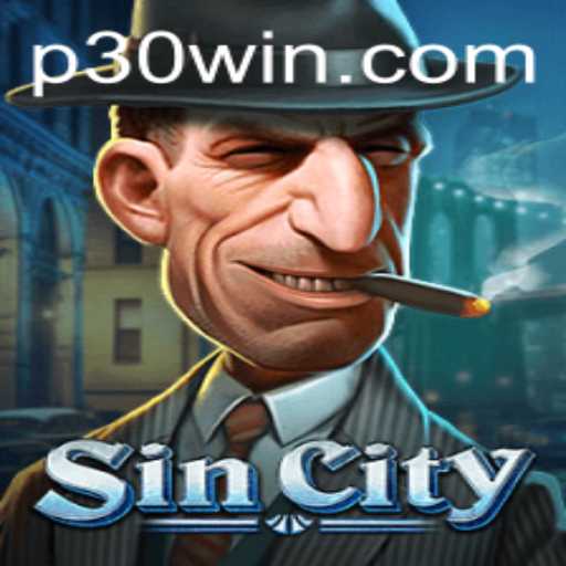 SinCity: Unveiling the Exciting World of Gaming with '30win'