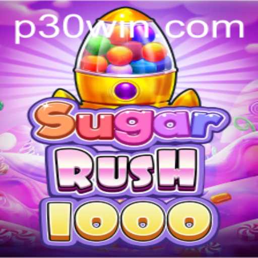 Exploring the Exciting World of SugarRush1000: Your Key to 30win
