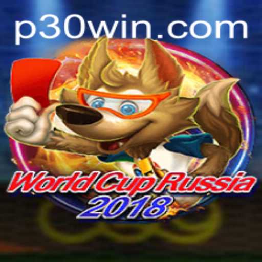 WorldCupRussia2018: The Thrilling 30win Experience